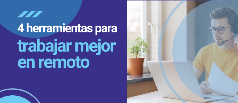 Cómo trabajar mejor en remoto con herramientas digitales y humanas